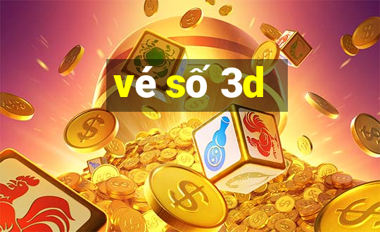 vé số 3d