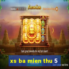 xs ba mien thu 5