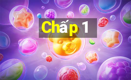 Chấp 1