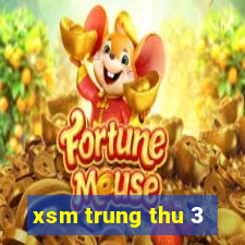 xsm trung thu 3