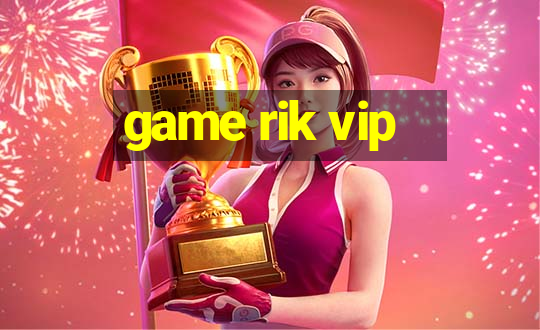 game rik vip