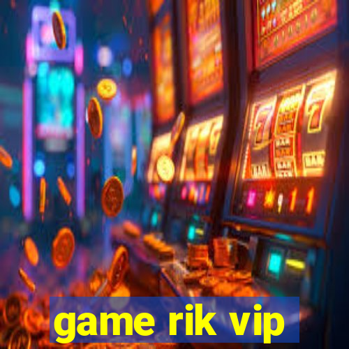 game rik vip