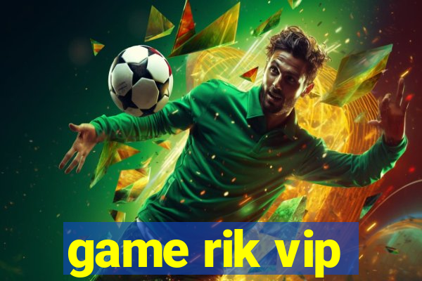 game rik vip