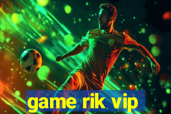 game rik vip