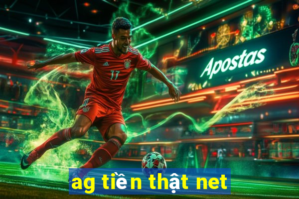 ag tiền thật net