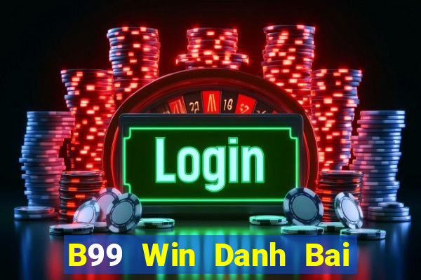 B99 Win Danh Bai Sanh Rong