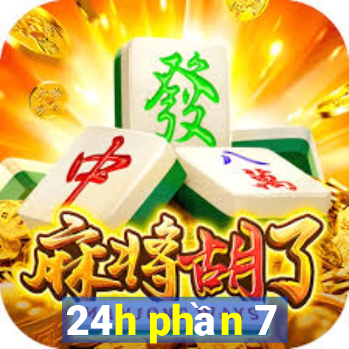 24h phần 7