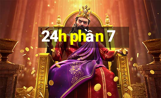 24h phần 7