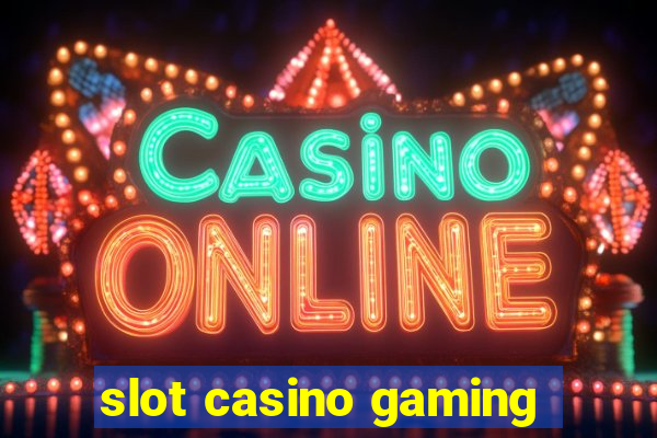 slot casino gaming