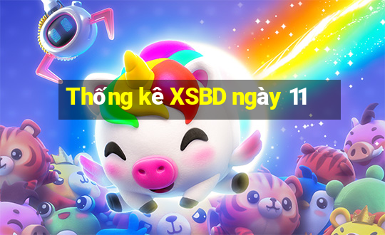 Thống kê XSBD ngày 11