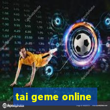 tai geme online