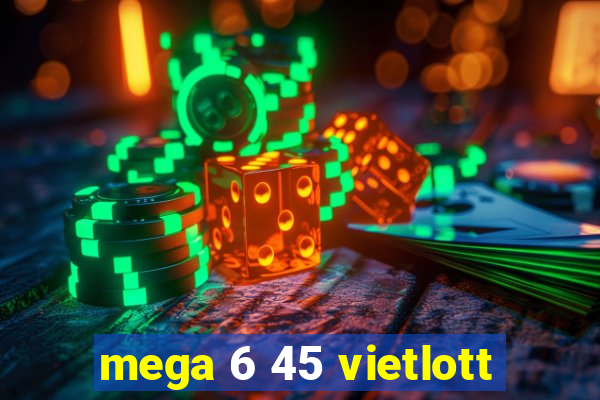 mega 6 45 vietlott