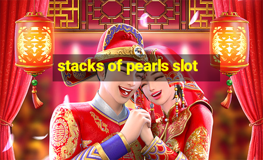 stacks of pearls slot