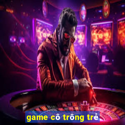 game cô trông trẻ