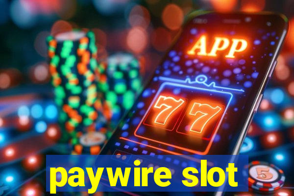 paywire slot