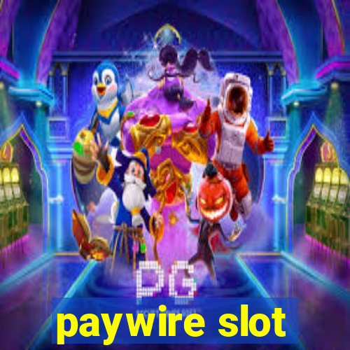 paywire slot