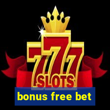 bonus free bet