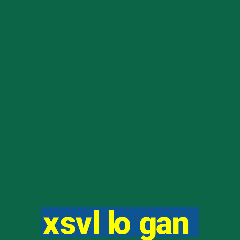 xsvl lo gan