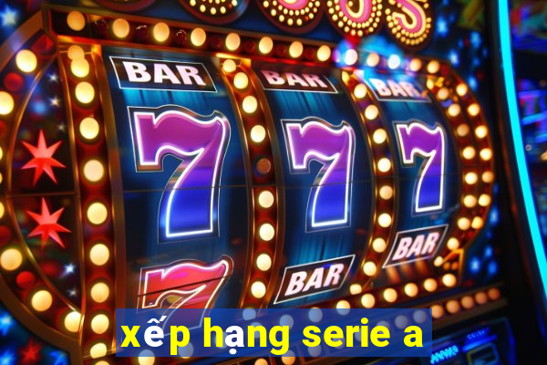 xếp hạng serie a