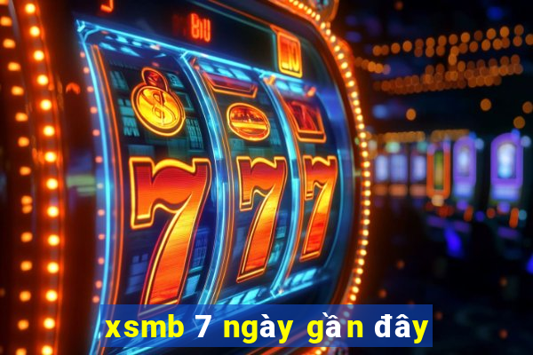 xsmb 7 ngày gần đây