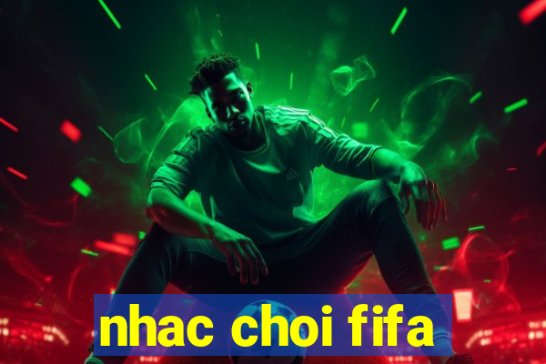 nhac choi fifa