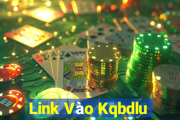 Link Vào Kqbdlu