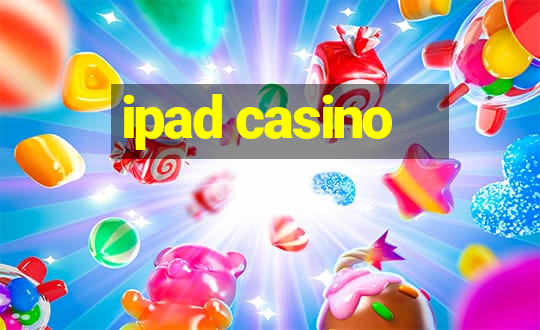 ipad casino