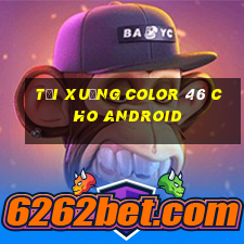 Tải xuống Color 46 cho Android