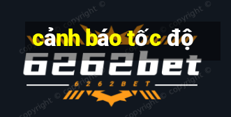 cảnh báo tốc độ