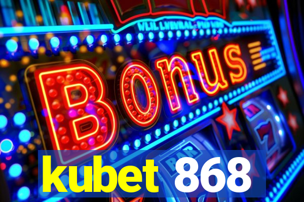 kubet 868