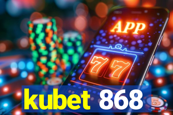 kubet 868