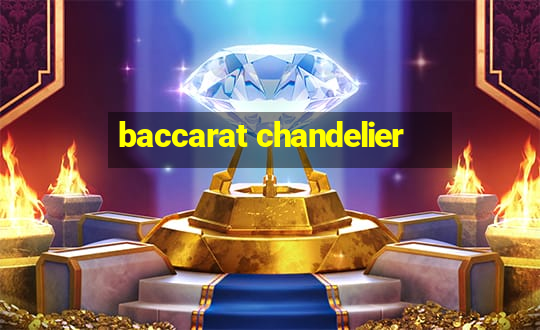 baccarat chandelier