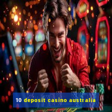 10 deposit casino australia