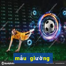 mẫu giường bệt đẹp