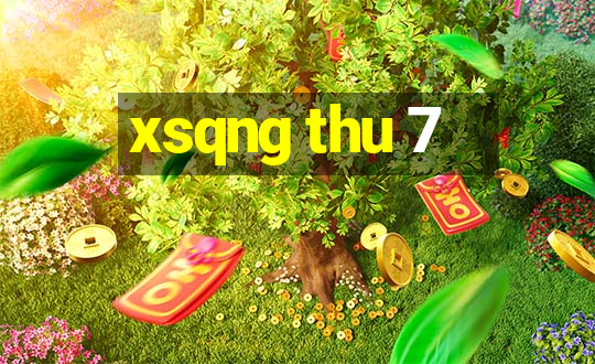 xsqng thu 7