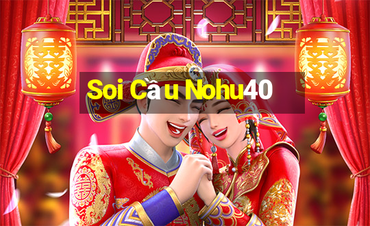 Soi Cầu Nohu40