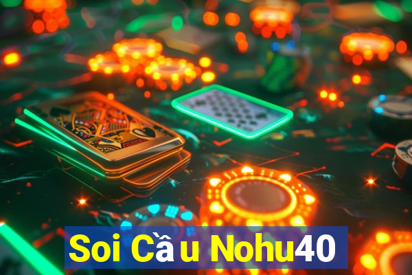 Soi Cầu Nohu40