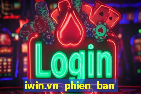 iwin.vn phien ban moi nhat