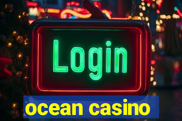 ocean casino