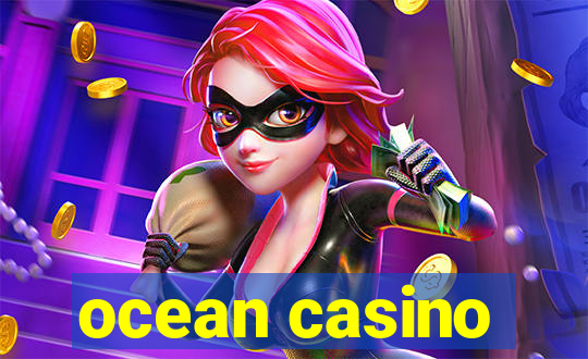 ocean casino