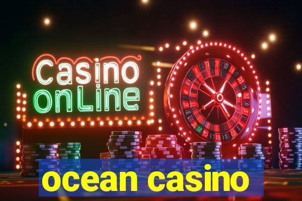 ocean casino