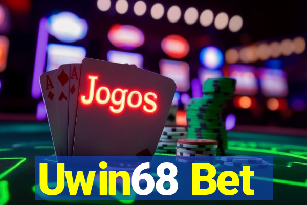 Uwin68 Bet