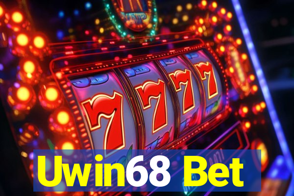 Uwin68 Bet