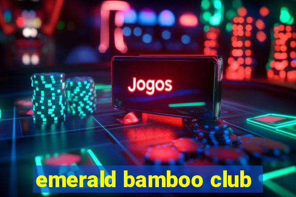 emerald bamboo club