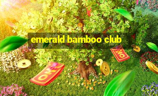 emerald bamboo club