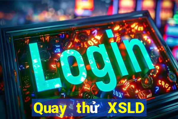 Quay thử XSLD thứ tư