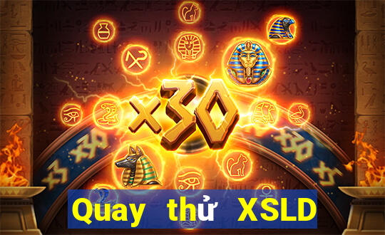 Quay thử XSLD thứ tư