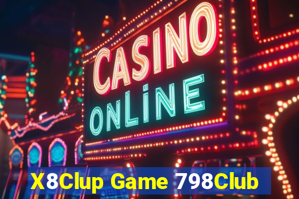 X8Clup Game 798Club