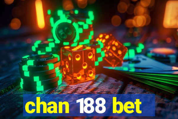 chan 188 bet