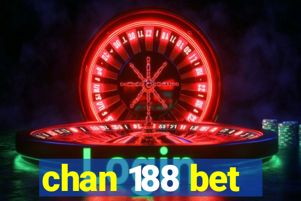 chan 188 bet